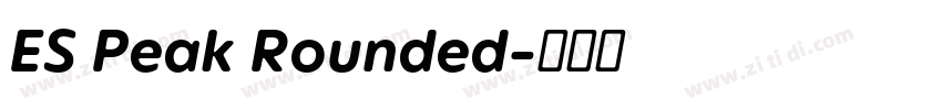 ES Peak Rounded字体转换